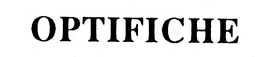 OPTIFICHE trademark