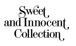 SWEET AND INNOCENT COLLECTION trademark