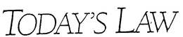 TODAY'S LAW trademark