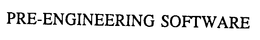 PRE-ENGINEERING SOFTWARE trademark