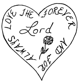 LOVE THE LORD FOREVER AND FOR ALWAYS trademark