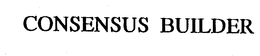 CONSENSUS BUILDER trademark