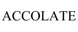 ACCOLATE trademark
