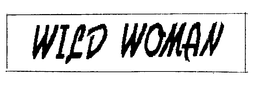 WILD WOMAN trademark
