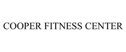COOPER FITNESS CENTER trademark