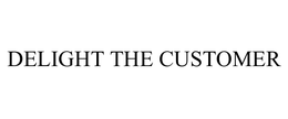 DELIGHT THE CUSTOMER trademark
