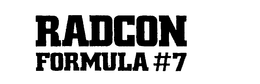 RADCON FORMULA #7 trademark