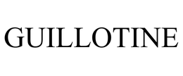 GUILLOTINE trademark