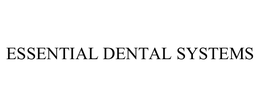 ESSENTIAL DENTAL SYSTEMS trademark