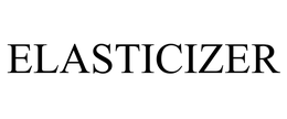 ELASTICIZER trademark