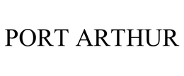 PORT ARTHUR trademark