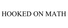 HOOKED ON MATH trademark