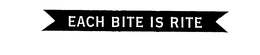 EACH BITE IS RITE trademark