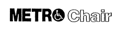METRO CHAIR trademark