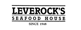 LEVEROCK'S SEAFOOD HOUSE SINCE 1948 trademark