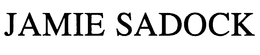 JAMIE SADOCK trademark
