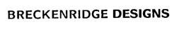 BRECKENRIDGE DESIGNS trademark