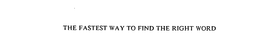 THE FASTEST WAY TO FIND THE RIGHT WORD trademark