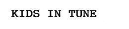 KIDS IN TUNE trademark