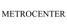 METROCENTER trademark