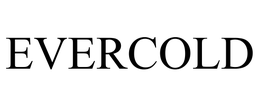EVERCOLD trademark