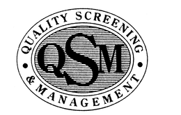 QSM QUALITY SCREENING & MANAGEMENT trademark