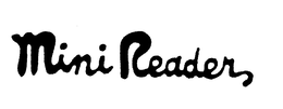 MINI READER trademark