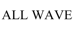 ALL WAVE trademark
