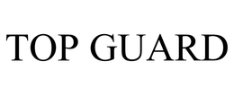 TOP GUARD trademark