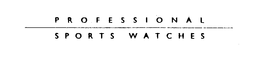 PROFESSIONAL SPORTS WATCHES trademark