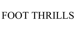 FOOT THRILLS trademark