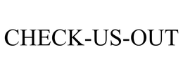 CHECK-US-OUT trademark