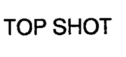 TOP SHOT trademark