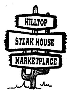 HILLTOP STEAK HOUSE MARKETPLACE trademark