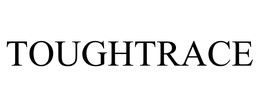 TOUGHTRACE trademark