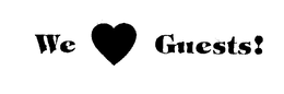 WE [LOVE] GUESTS! trademark