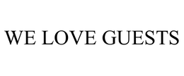 WE LOVE GUESTS trademark