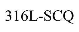 316L-SCQ trademark