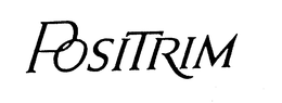 POSITRIM trademark