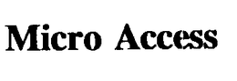 MICRO ACCESS trademark