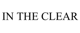 IN THE CLEAR trademark