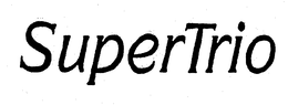 SUPERTRIO trademark