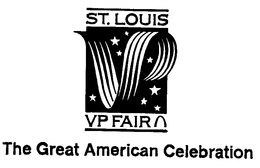 ST. LOUIS VP FAIR THE GREAT AMERICAN CELEBRATION trademark