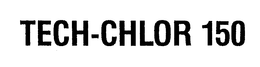 TECH-CHLOR 150 trademark