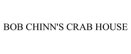BOB CHINN'S CRAB HOUSE trademark