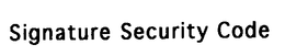 SIGNATURE SECURITY CODE trademark