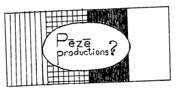 PEZE PRODUCTIONS? trademark