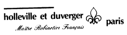 HOLLEVILLE ET DUVERGER PARIS MAITRE ROBINETIER FRANCAIS trademark