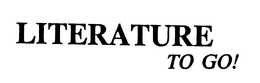 LITERATURE TO GO! trademark