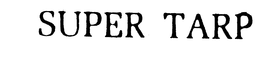 SUPER TARP trademark